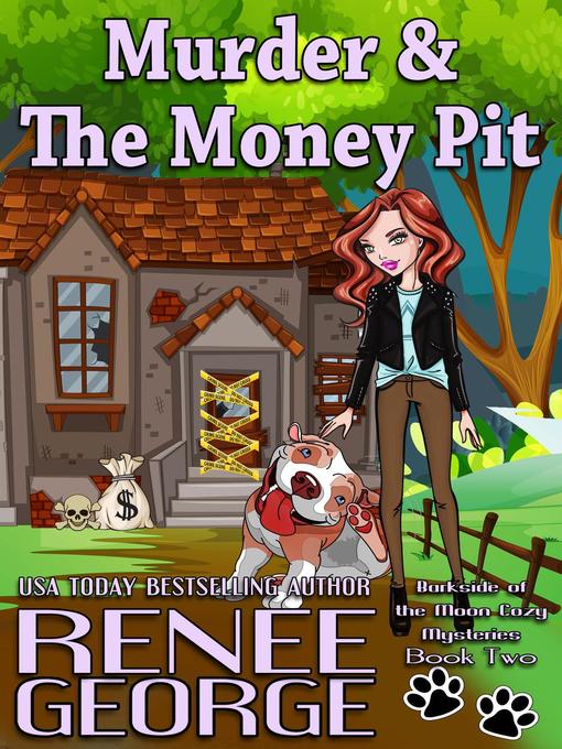Title details for Murder and the Money Pit by Renee George - Available